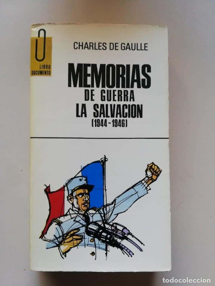 Libro de segunda mano: MEMORIAS DE GUERRA. LA SALVACION 1944-1946. CHARLES DE GAULLE. LIBRO DOCUMENTO Nº 100.
