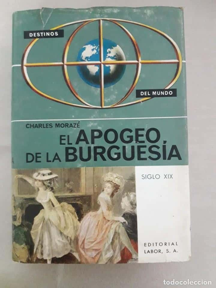 Explorando la Cúspide del Poder: El Apogeo de la Burguesía en el Siglo XIX por Charles Morazé