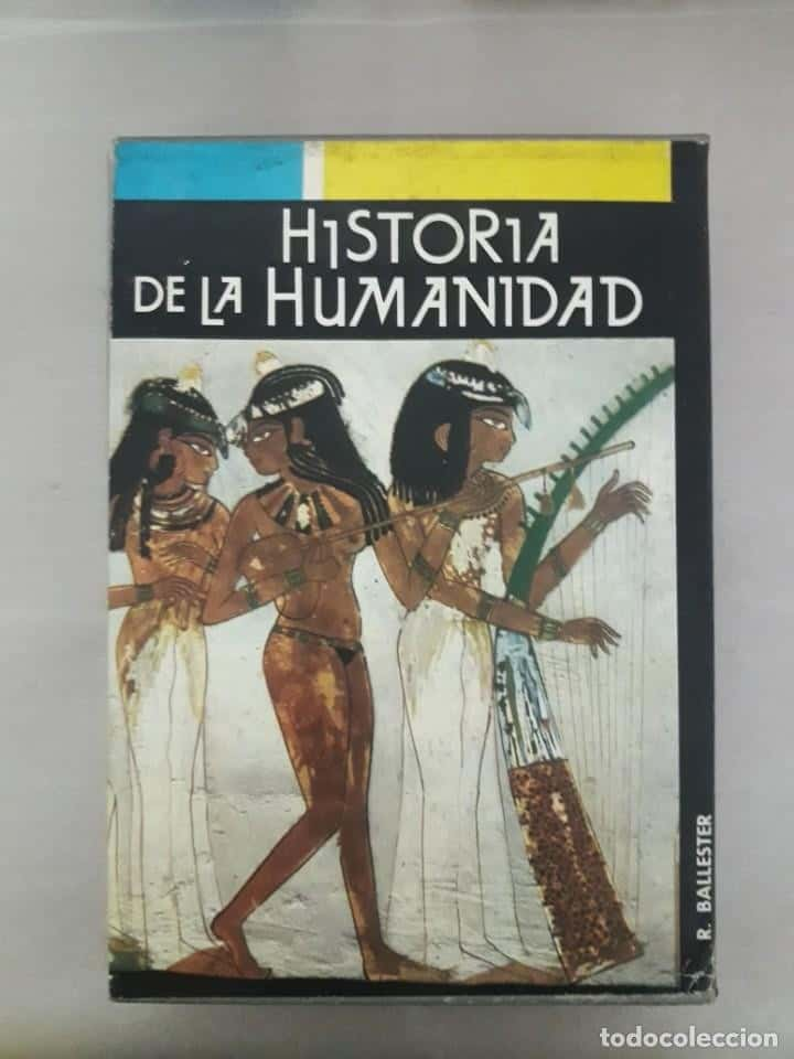 Explorando Nuestra Trayectoria: «Historia de la Humanidad» de Rafael Ballester Escalas – Primera Edición 1962