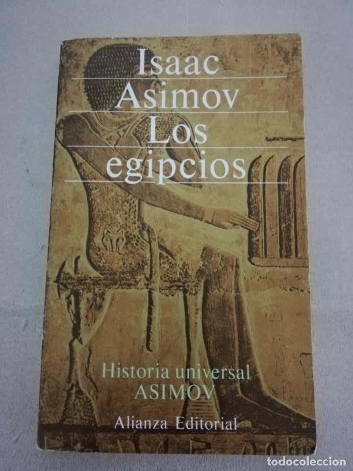 Libro de segunda mano: ISAAC ASIMOV, LOS EGIPCIOS.ALIANZA EDITORIAL