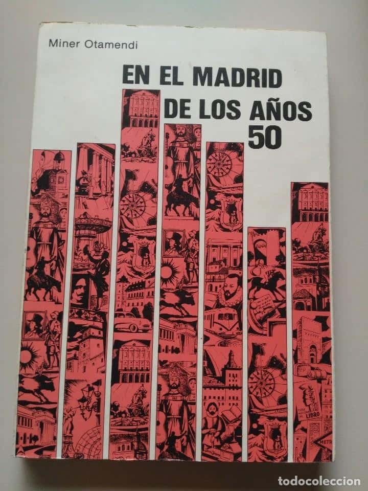 Libro de segunda mano: EN EL MADRID DE LOS AÑOS 50. MINER OTAMENDI (JOSÉ MANUEL)