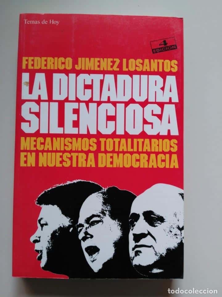 Libro de segunda mano: LA DICTADURA SILENCIOSA. MECANISMOS TOTALITARIOS EN NUESTRA DEMOCRACIA - JIMÉNEZ LOSANTOS, FEDERICO