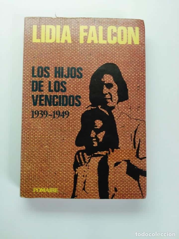 Libro de segunda mano: LOS HIJOS DE LOS VENCIDOS (1939-1949)- LIDIA FALCON-1979