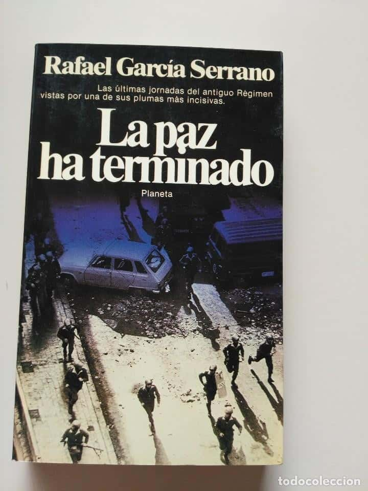 LA PAZ HA TERMINADO RAFAEL GARCÍA SERRANO