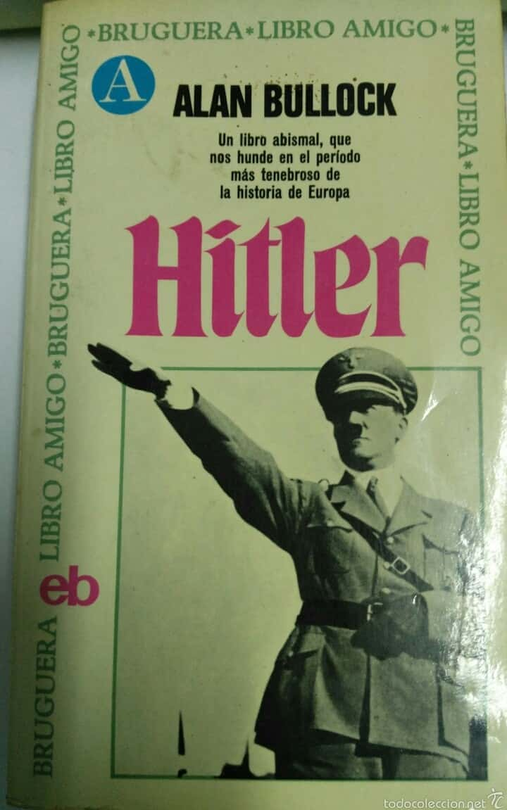 El Hombre Detrás del Mito: «Hitler Biografía» por Allan Bullock