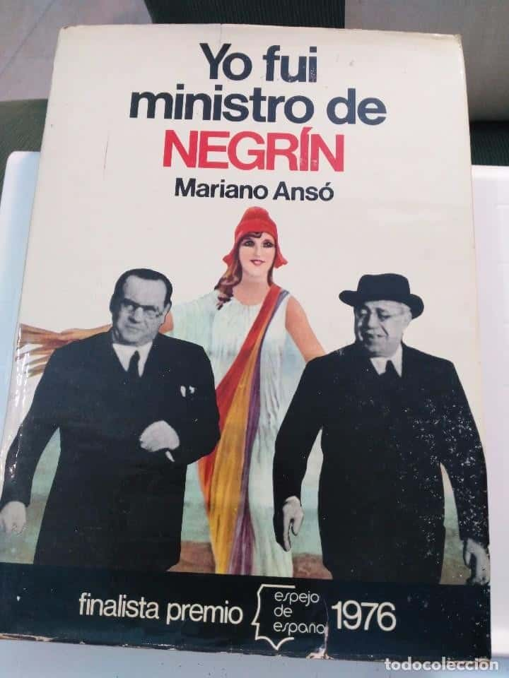 Confesiones Políticas: «Yo fui Ministro de Negrín» por Mariano Anso