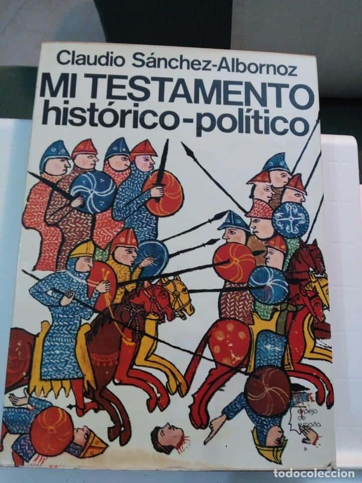 Claudio Sánchez-Albornoz: Revelando mi Testamento Histórico-Político