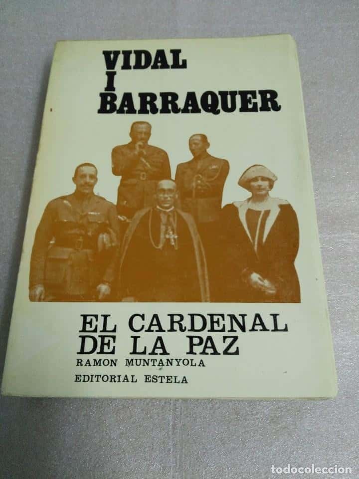 Libro de segunda mano: VIDAL I BARRAQUER - EL CARDENAL DE LA PAZ - ESTELA EDITORIAL