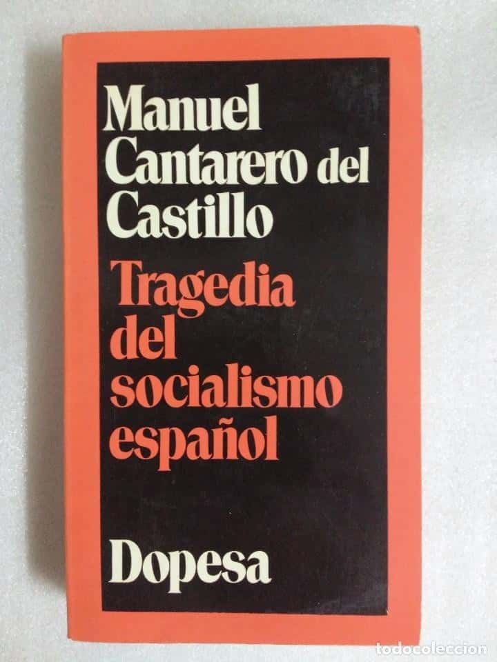 Libro de segunda mano: TRAGEDIA DEL SOCIALISMO ESPAÑOL. MANUEL CANTARERO DEL CASTILLO