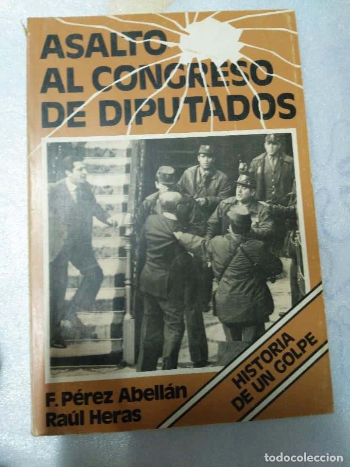 Libro de segunda mano: ASALTO AL CONGRESO DE LOS DIPUTADOS . HISTORIA DE UN GOLPE