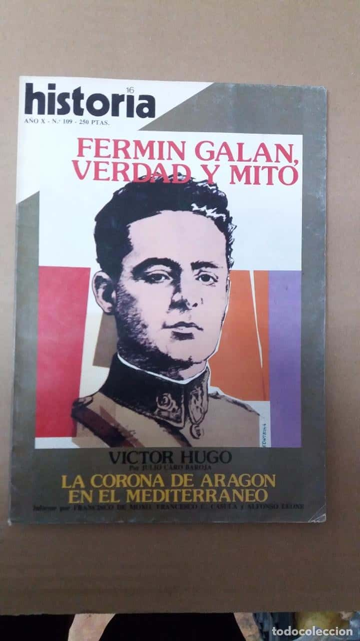 HISTORIA 16 Nº 109, FERMIN GALAN, VERDAD Y MITO