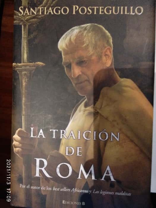 Descubre los Intrincados Juegos de Poder en «La Traición de Roma» de Santiago Posteguillo