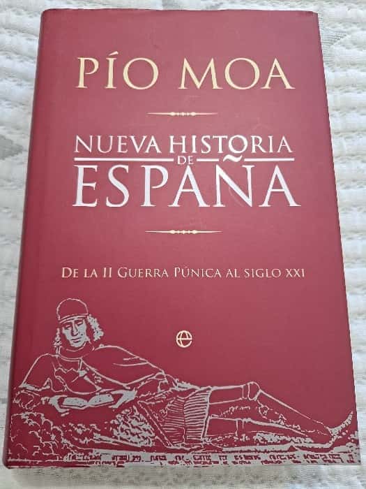 Explora los Entresijos de la Historia con «Nueva Historia de España» de Pío Moa
