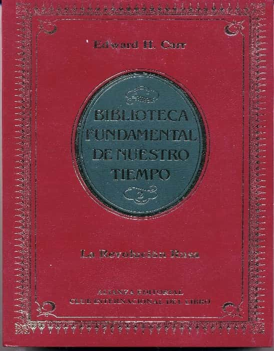 Desentrañando la Historia: Reseña de ‘La Revolución Rusa’ de Edward H. Carr