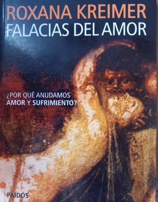 Desentrañando los Misterios del Corazón: Reseña de «Falacias del Amor» de Roxana Kreimer