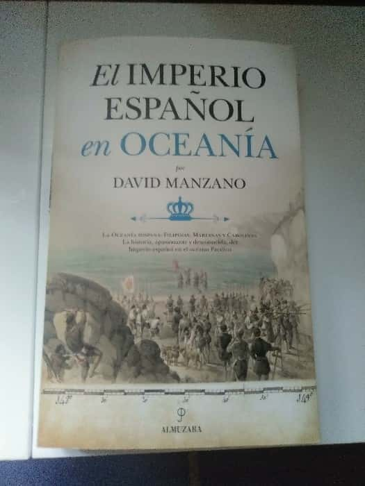 Explorando Rutas Olvidadas: Reseña de «El Imperio español en Oceanía» de ALMUZARA