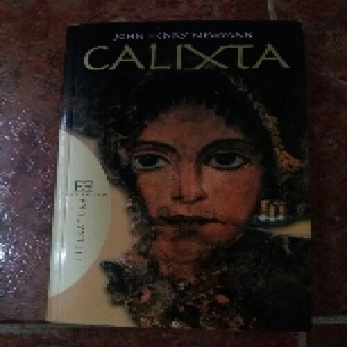 Libro de segunda mano: Calixta : retazos del siglo tercero