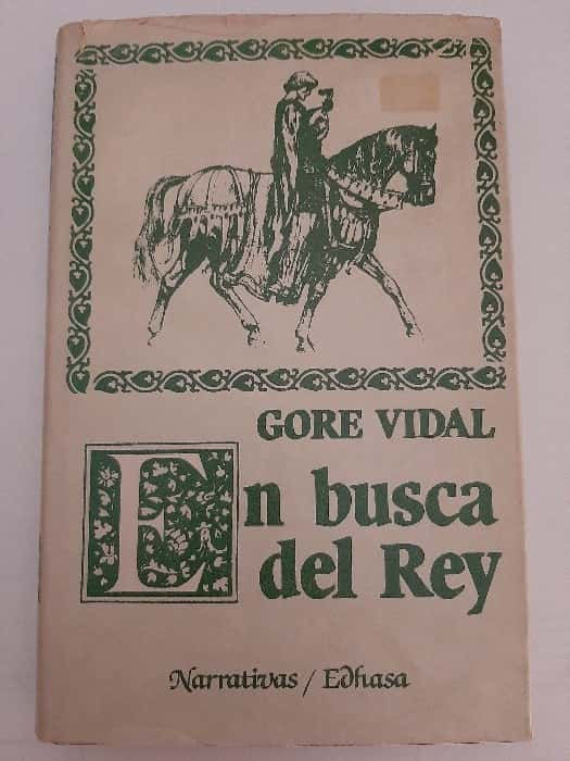 En busca del Rey: Un Intrigante Viaje por el Poder y la Intriga por Gore Vidal