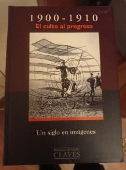 Libro de segunda mano: 1900-1910 - Culto Al Progreso Un Siglo de Im
