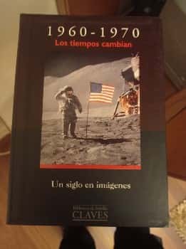 Libro de segunda mano: 1960 - 1970 Un Siglo de Imagenes Los Tiempos Camb