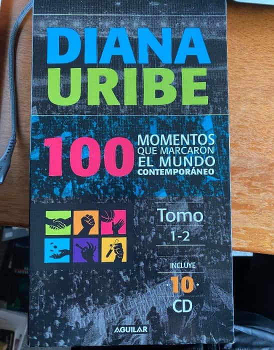 100 Momentos que Marcaron el Mundo: Un Viaje Histórico con Diana Uribe