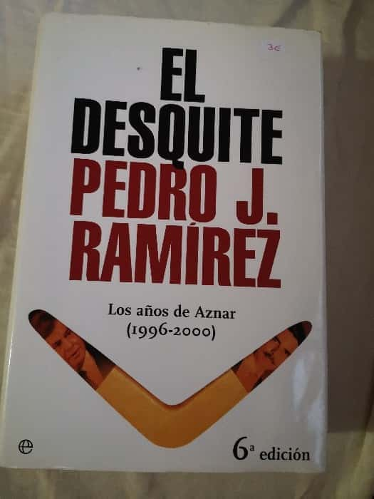 ¡Descubre la Intriga Política en «El Desquite» de Pedro J. Ramírez!