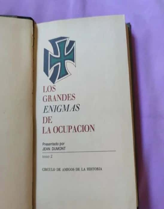 Descifrando el Misterio: Los grandes enigmas de la ocupación Tomo 2 por Jean Dumont