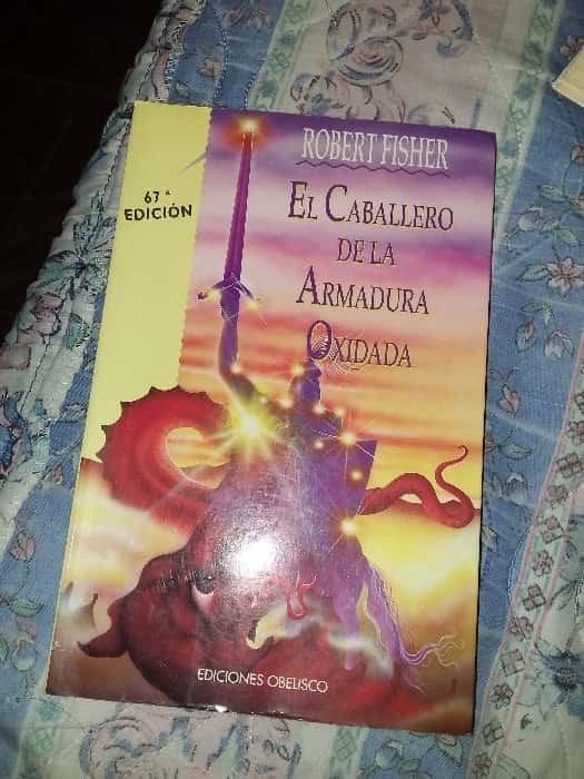 Descubre el Viaje Transformador con «El Caballero de la Armadura Oxidada» de Robert Fisher