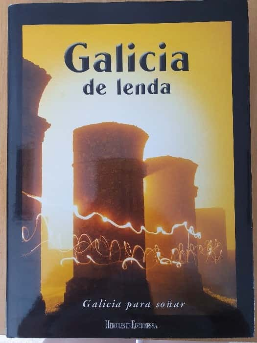 Galicia de lenda: Un Viaje a Través de las Maravillas de la Tierra Galaica