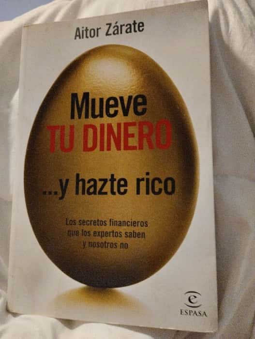 ¡Riqueza en Acción! Reseña de «Mueve tu dinero y hazte rico» de Aitor Zárate