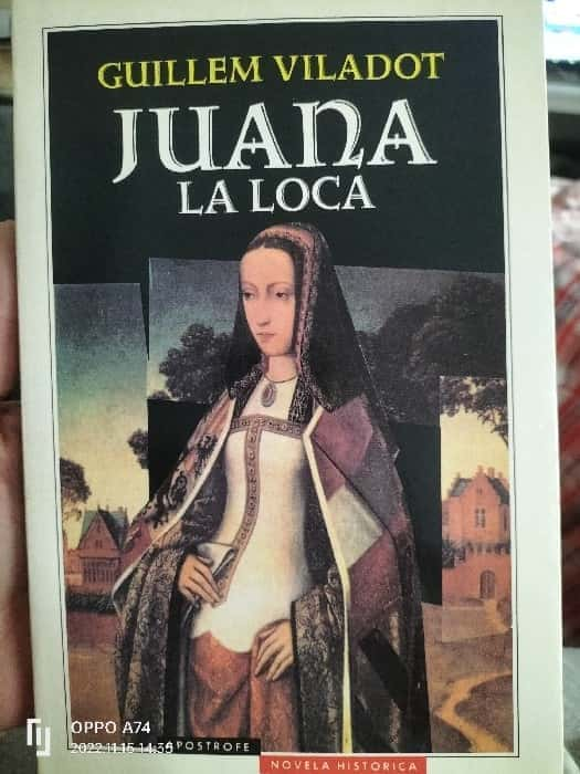 Descubre la apasionante historia detrás de ‘Juana la Loca’ de Guillem Viladot