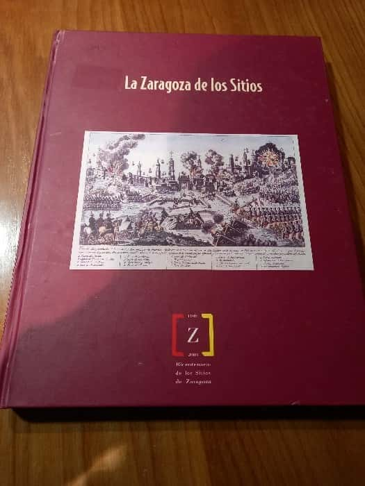 ¡Viaje en el Tiempo: «La Zaragoza de los Sitios» de Wilfredo Rincón García – Un Retrato Histórico Inolvidable!