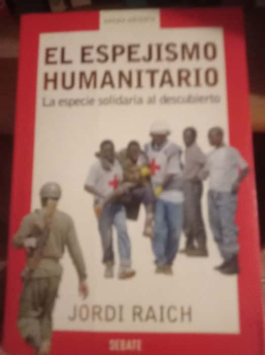 Desentrañando la Realidad: «El Espejismo Humanitario (Arena Abierta)» de Jordi Raich