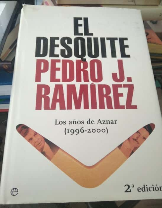 El Desquite de Pedro J. Ramírez: Una Inmersión en el Periodismo de Investigación