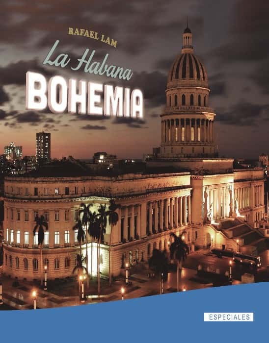 ¡Explora el Encanto de la Bohemia en «La Habana Bohemia» de Rafael Lam!