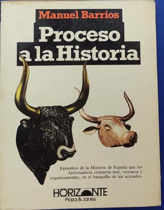 Proceso a la historia Proceso a la historia