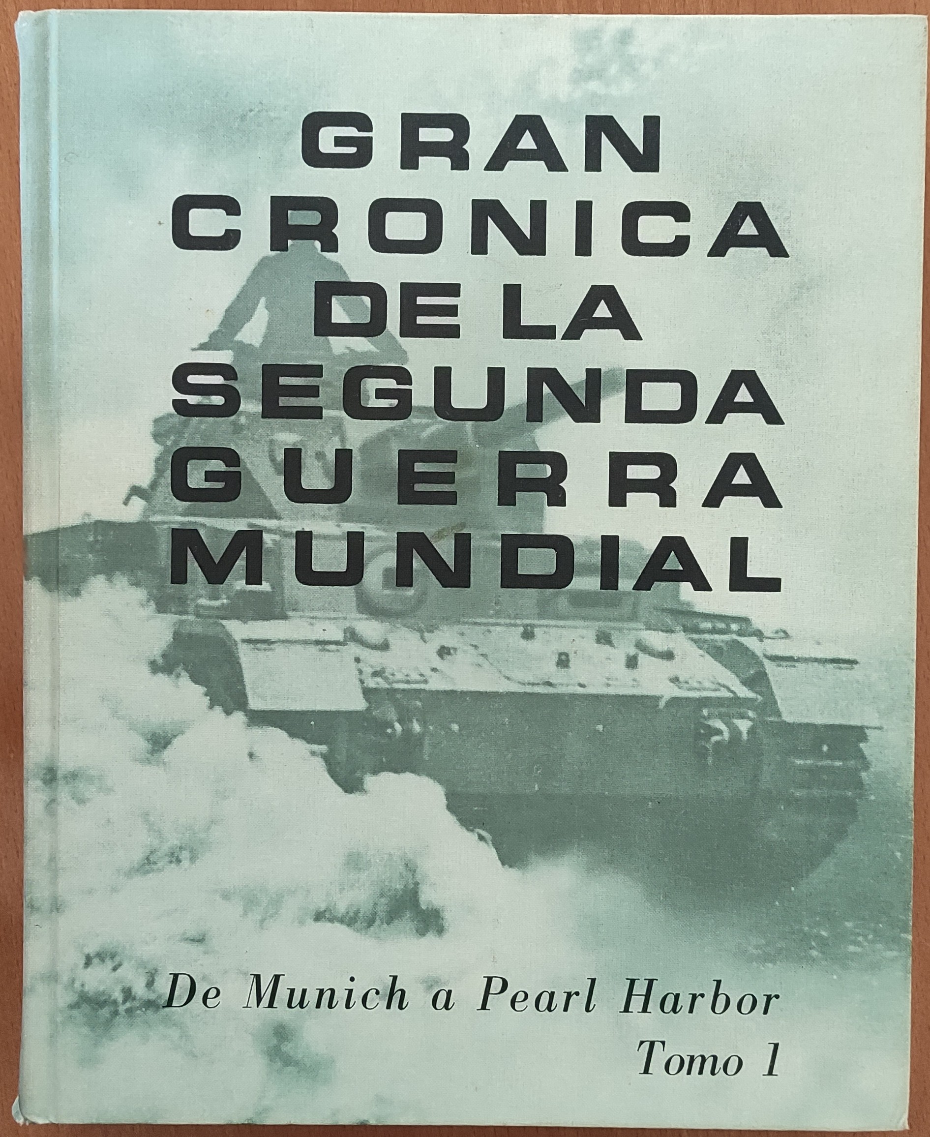 Gran crónica de la segunda guerra mundial, Tomos I, II y III