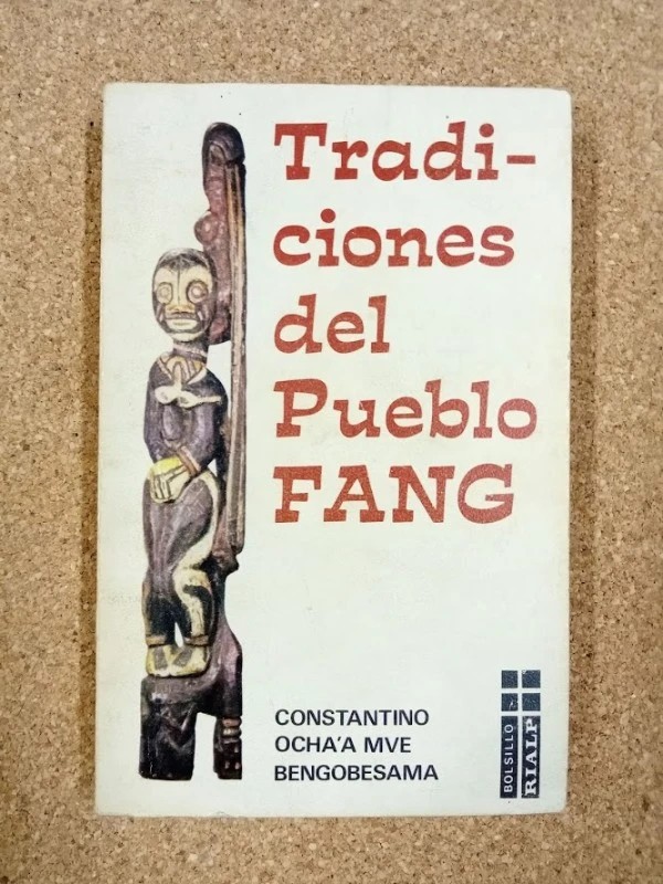 Tradiciones del pueblo fang – «Descubre los Secretos del Pueblo Fang: Una Odisea Cultural en ‘Tradiciones del pueblo fang’ – Constantino Ochaa Mve Bengobesama»