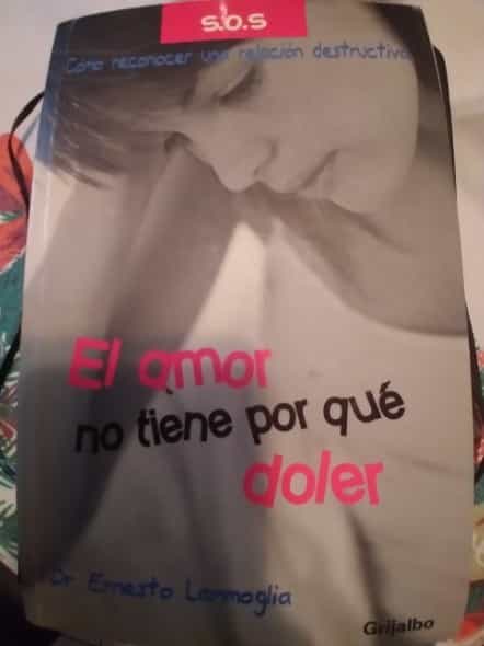 Libro de segunda mano: El amor no tiene por que doler/Love does not have to hurt