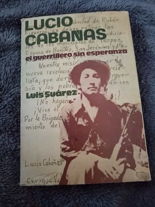 Libro de segunda mano: Lucio Cabañas: El guerrillero sin esperanza
