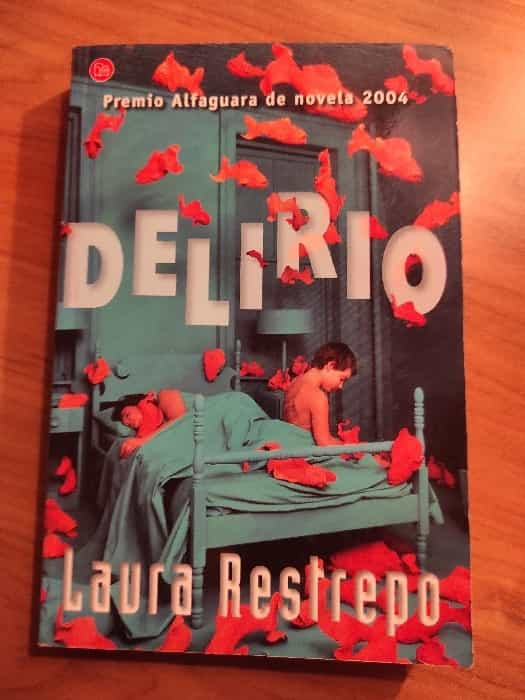 Delirio: Un viaje a la mente tumultuosa de Laura Restrepo.