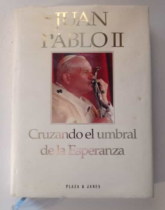 Cuando el umbral de la esperanza: Reflexiones inspiradoras del Papa Juan Pablo II