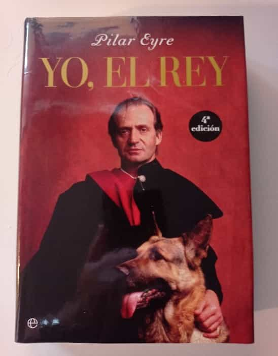 Descubre el fascinante relato en ‘Yo el rey’ de Pilar Eyre.