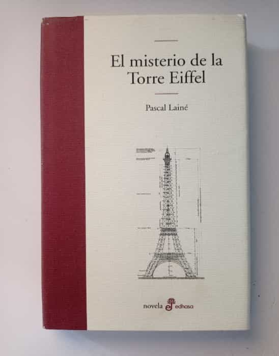 Descubre el Intrigante Misterio de la Torre Eiffel: Una Obra de Pascal Lainé