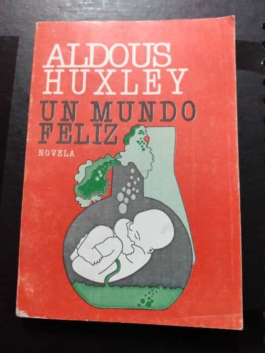 Un mundo feliz: Una distopía cautivadora que desafía la concepción de la perfección.