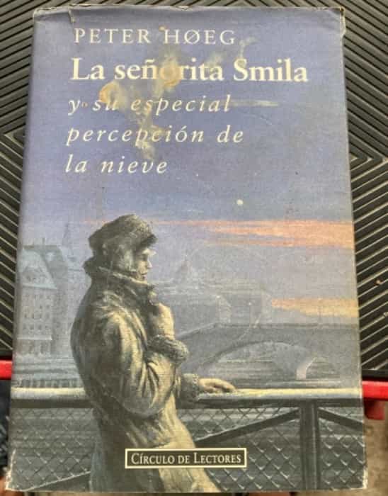 Libro de segunda mano: La señorita Smila y su especial percepcion de la nieve