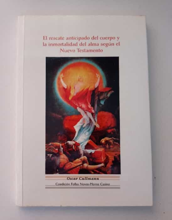 El rescate anticipado del cuerpo humano y la inmortalidad del alma según el Nuevo Testamento: Un Análisis Profundo y Revelador.