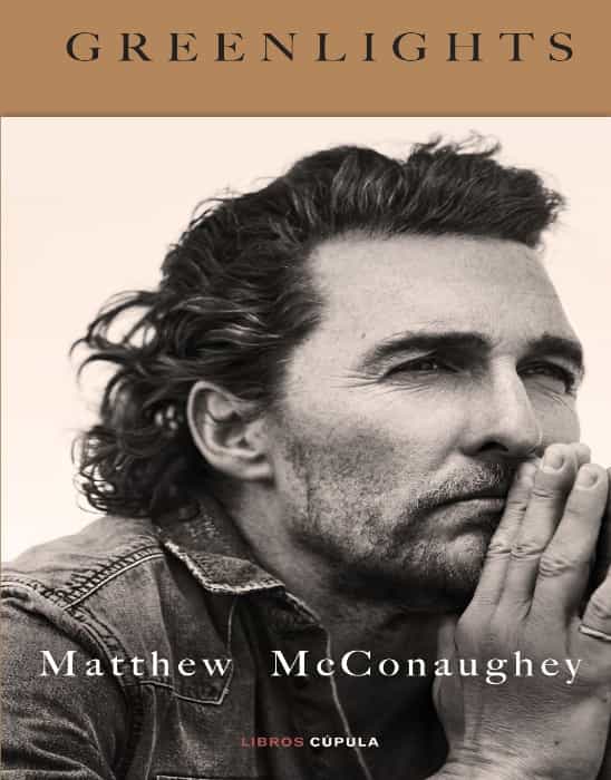 Greenlights: Descubre los secretos del éxito con Matthew McConaughey