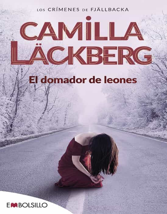 Descubre la intensidad de ‘El Domador de Leones’ de Camilla Läckberg.