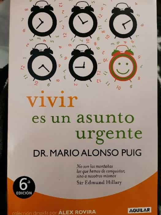 Descubre el poder de ‘Vivir es un asunto urgente’ por Mario Alonso Puig